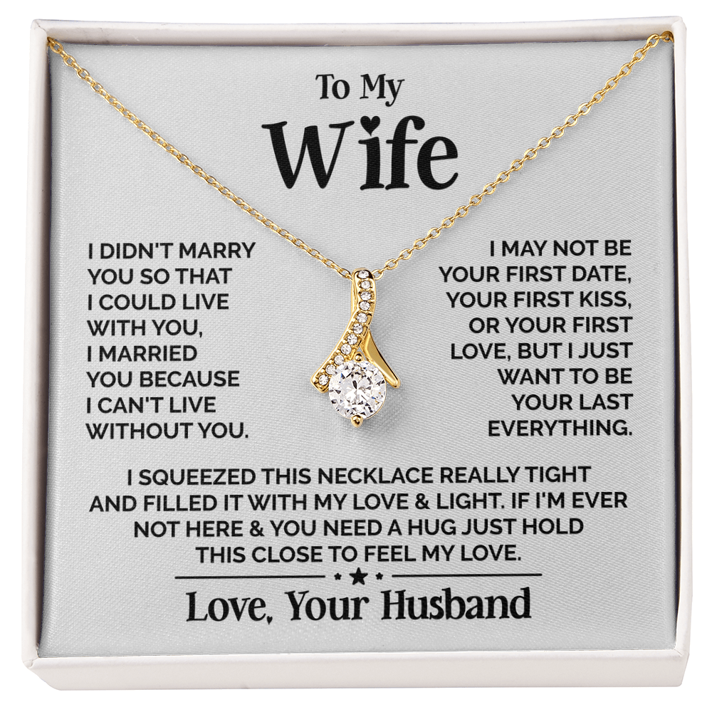 Amity Alluring Necklace - Wife I Can't Live Without You