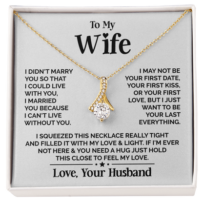 Amity Alluring Necklace - Wife I Can't Live Without You