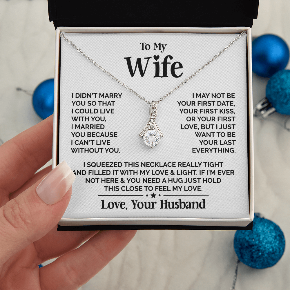 Amity Alluring Necklace - Wife I Can't Live Without You